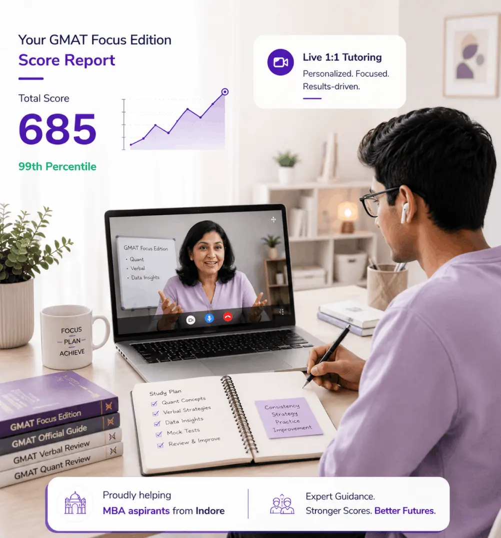 Expert GMAT coaching in indore for students and working professionals with live online classes, one-on-one tutoring, adaptive mock tests, and personalized GMAT Focus Edition preparation